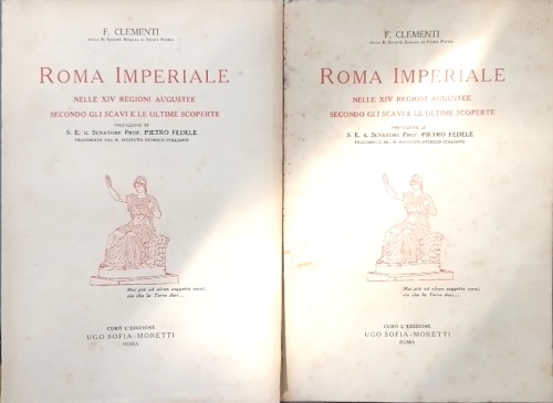 Roma Imperiale nelle XIV regioni augustee secondo gli scavi e le ultime scoperte