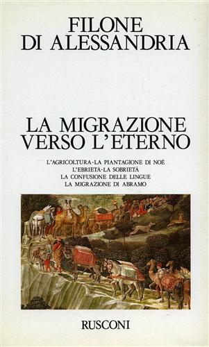 9788818220117-La migrazione verso l'eterno. L'Agricoltura, La Piantagione di Noè, L'Ebrietà, L