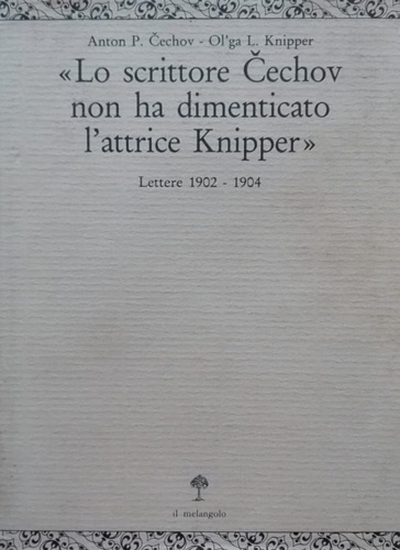 9788870181036-Lo scrittore Cechov non ha dimenticato l'attrice Knipper.