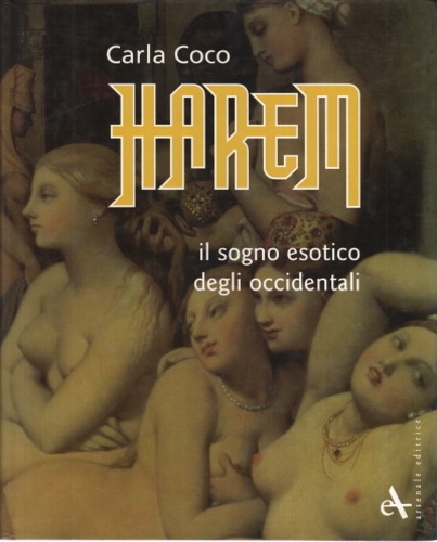 9788877431684-Harem. Il sogno esotico degli occidentali.