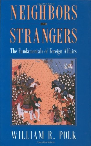 9780226673295-Neighbors and strangers. The fundamentals of foreign affairs.