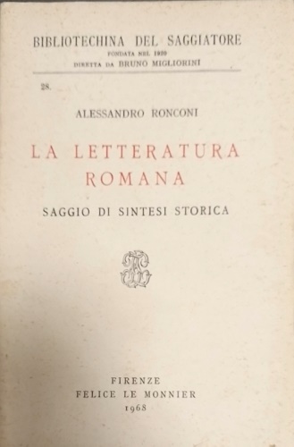 La letteratura romana. Saggio di Sintesi Storica.