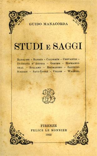 Studi e saggi. Barbusse,Barrès,Calderon,Cervantes,Duchessa d'Andria,Goethe,Hofma