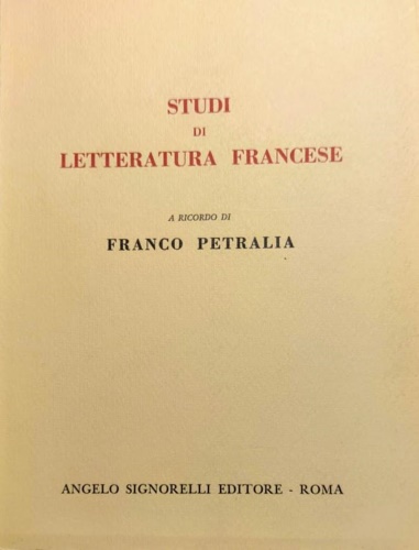 Studi di letteratura francese a ricordo di Franco Petralia.