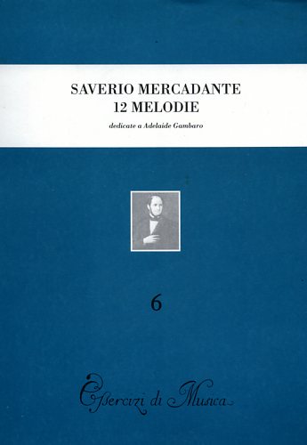 9788870960235-Saverio Mercadante 12 melodie preparatorie al canto drammatico con accompagnamen