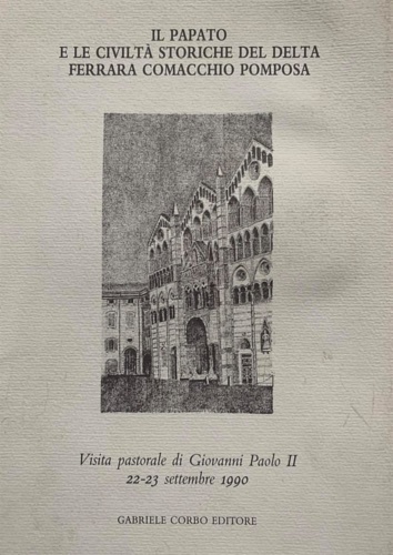 9788885325012-Il Papato e le civiltà storiche del Delta, Ferrara, Comacchio, Pomposa.