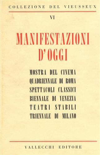 Manifestazioni d'oggi. Mostra del cinema. Quadriennale di Roma. Spettacoli Class