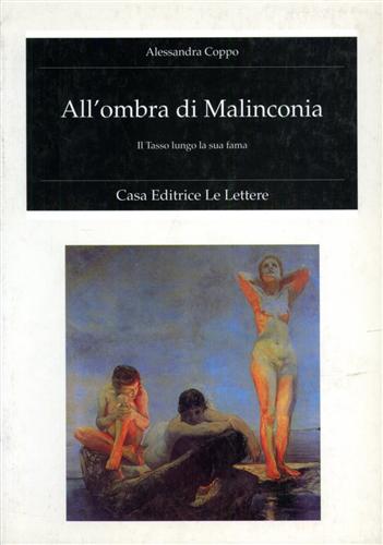 9788871663081-All'ombra di malinconia. Il Tasso lungo la sua fama.