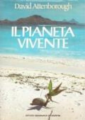 Il pianeta vivente. Un ritratto della terra.