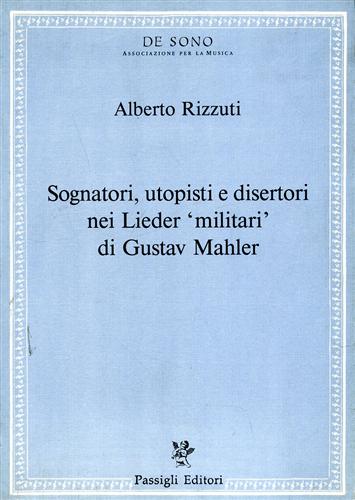 9788836801787-Sognatori, utopisti e disertori nei Lieder militari di Gustav Mahler.