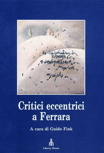 Critici eccentrici a Ferrara.