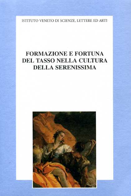 9788886166492-Formazione e fortuna del Tasso nella cultura della Serenissima.