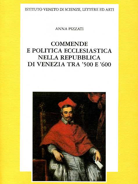 9788886166409-Commende e politica ecclesiastica nella Repubblica di Venezia tra '500 e '600.