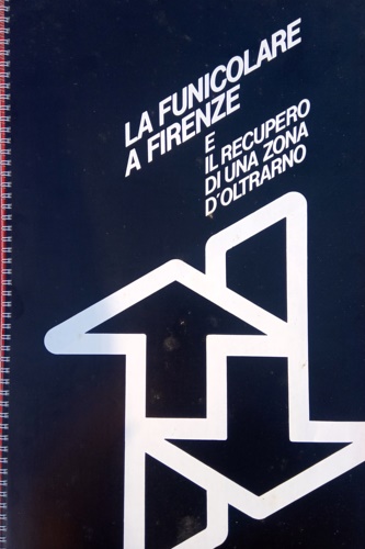 La funicolare a Firenze e il recupero di una zona d'oltrarno.