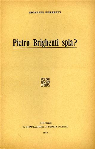 Pietro Brighenti Spia?