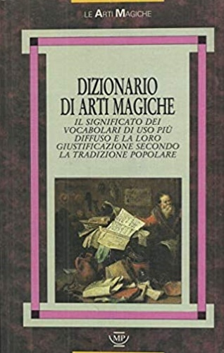 9788871169125-Dizionario di Arti Magiche, il significato dei vocaboli di uso più diffuso e la