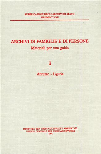 9788871250380-Archivi di famiglie e di persone. Materiali per una guida. Vol.I: Abruzzo- Ligur