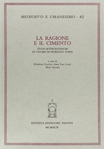 9788884550729-La ragione e il cimento. Studi settecenteschi in onore di Fiorenzo Forti.