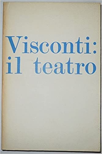 Visconti: il teatro.