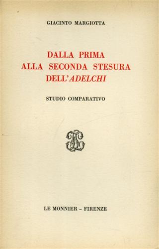 Dalla prima alla seconda stesura dell'Adelchi. Studio comparativo.