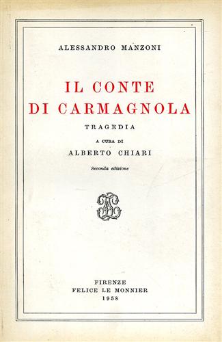 Il conte di Carmagnola. Tragedia.