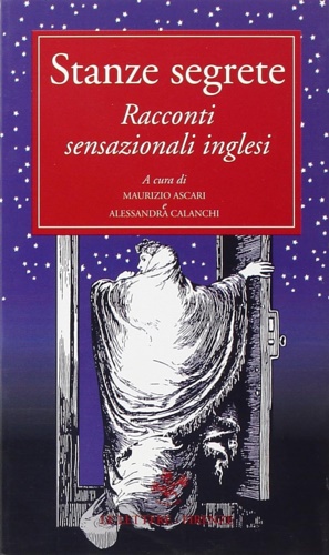 9788871663913-Stanze segrete. Racconti sensazionali inglesi.