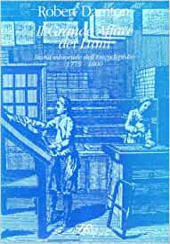 9788886842037-Il grande affare dei Lumi. Storia editoriale dell'Encyclopedie 1775-1800.