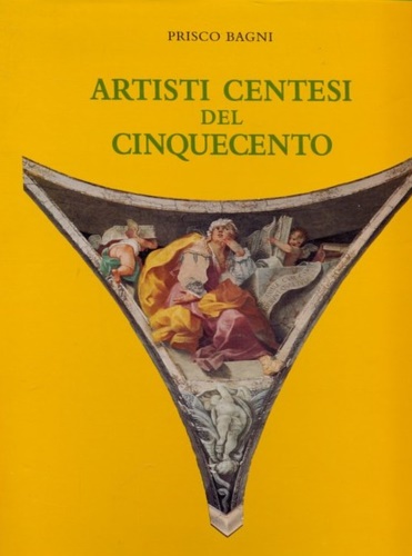 9788886868099-Artisti centesi del Cinquecento.