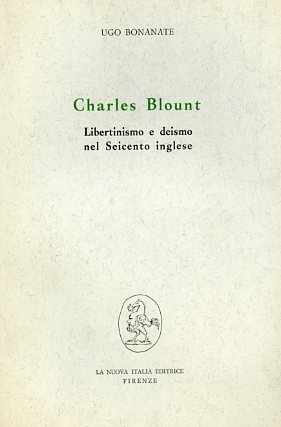 9788820442521-Charles Blount. Libertinismo e Deismo nel Seicento inglese.