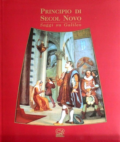 9788877812810-Principio di Secol Novo. Saggi su Galileo.