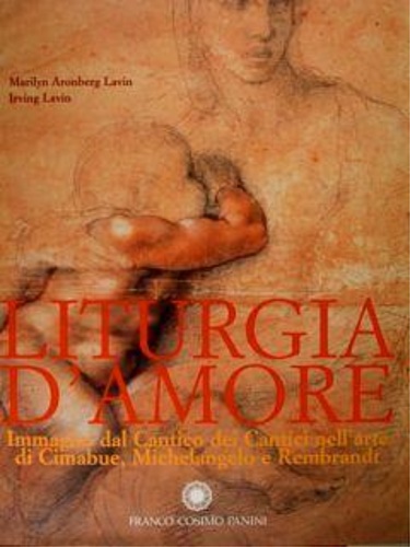 9788882900854-Liturgia d'amore. Immagini dal Cantico dei Cantici nell'arte di Cimabue, Michela