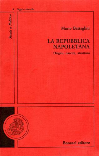 9788875732400-La Repubblica napoletana. Origini, nascita, struttura.