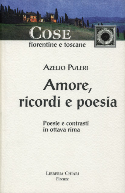 9788887774092-Amore, ricordi e poesia. Poesie e contrasti in ottava rima.