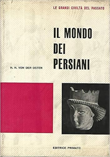 Il mondo dei Persiani.