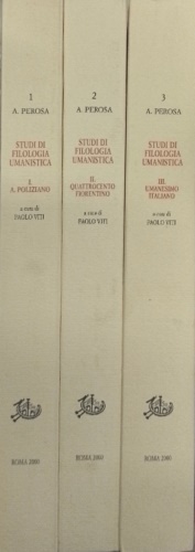 Studi di Filologia umanistica.Vol.I:Angelo Poliziano.II:Quattrocento fiorentino.