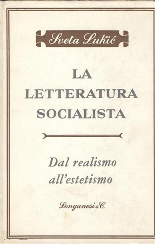 La letteratura socialista. Dal realismo all'estetismo.