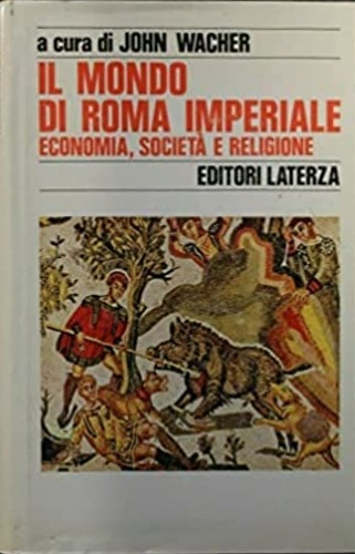 9788842034520-Il mondo di Roma imperiale. Economia, società e religione.