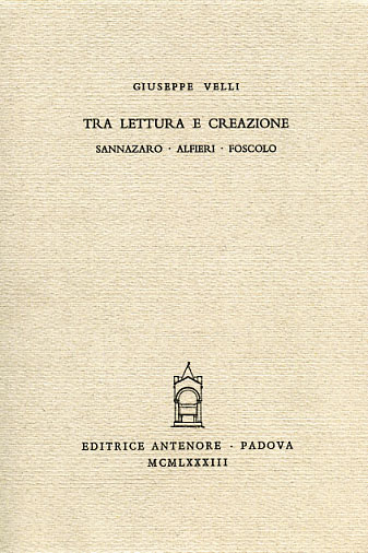 9788884552921-Tra lettura e creazione. Sannazaro. Alfieri. Foscolo.