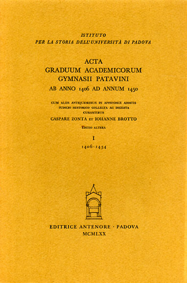 9788884553201-Acta Graduum Academicorum Gymnasii Patavini, ab anno 1406 ad annum 1450. Vol.I: