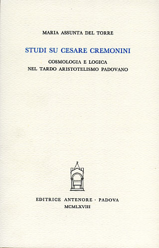 9788884553898-Studi su Cesare Cremonini. Cosmologia e logica nel tardo aristotelismo padovano.