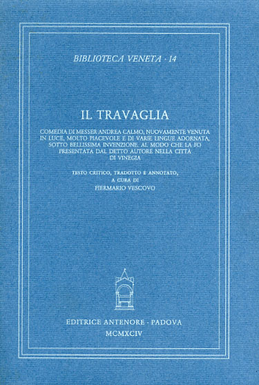 9788884554888-Il Travaglia. Comedia di messer Andrea Calmo, nuovamente venuta in luce, molto p