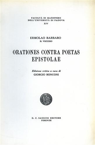 Orationes contra poetas. Epistolae.