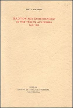 9788884988492-Tradition and Enlightenment in the Tuscan Academies.1690-1800.