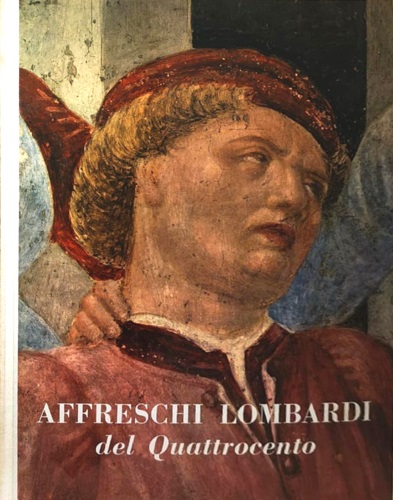 Affreschi lombardi del Quattrocento.