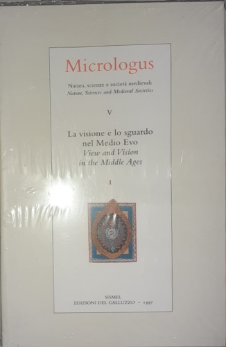 La visione e lo sguardo nel Medioevo, I. View and Vision in the Middle Ages, I.