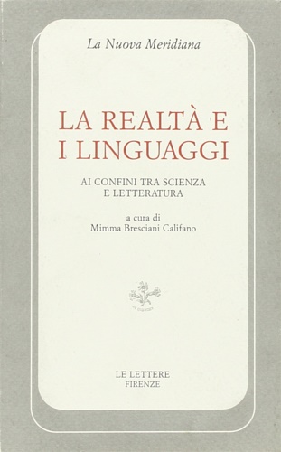 9788871664156-La realtà e i linguaggi, ai confini tra scienza e letteratura.