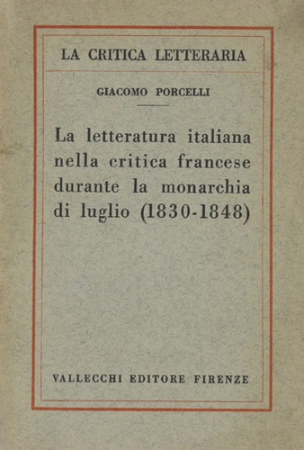 La letteratura italiana nella critica francese durante la monarchia di luglio (1