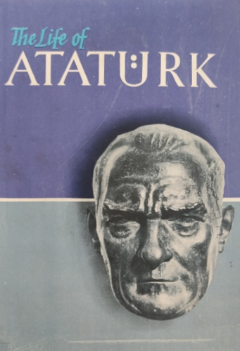 The Life of Ataturk.