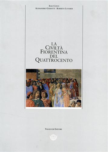 La civiltà fiorentina del Quattrocento.