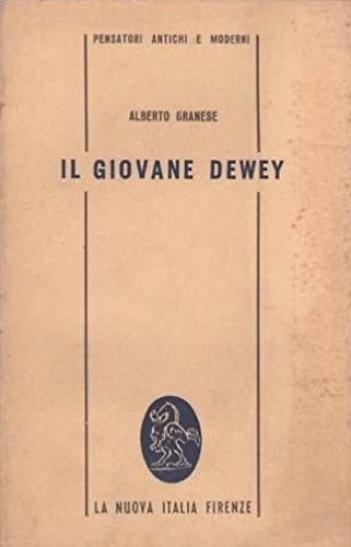 Il giovane Dewey. Dallo spiritualismo al naturalismo.